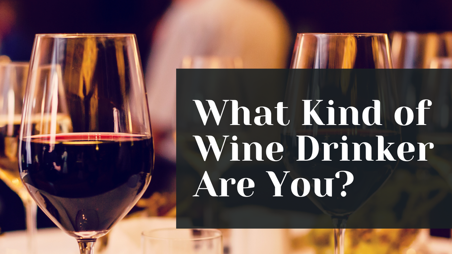 What Kind of Wine Drinker Are You?